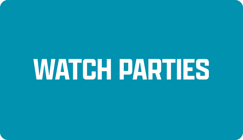 Text graphic that reads 'WATCH PARTIES' on a turquoise background.